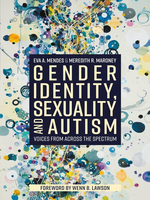 Title details for Gender Identity, Sexuality and Autism by Eva A. Mendes - Wait list